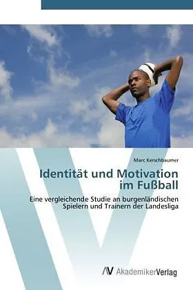 Identität und Motivation im Fußball