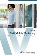 Kartonierter Einband SMS/Mobile Marketing von Cecil Huth