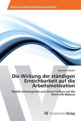 Die Wirkung der ständigen Erreichbarkeit auf die Arbeitsmotivation