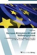 Kartonierter Einband Europas Binnenmarkt und Währungsunion von Björn Hacker
