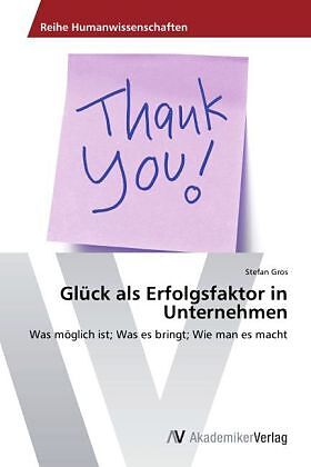 Glück als Erfolgsfaktor in Unternehmen