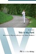 Kartonierter Einband This Is My Park von Kira Krenichyn