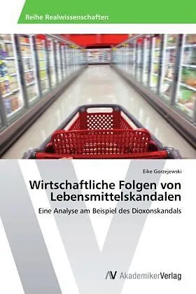 Wirtschaftliche Folgen von Lebensmittelskandalen