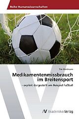 Kartonierter Einband Medikamentenmissbrauch im Breitensport von Tim Wortmann