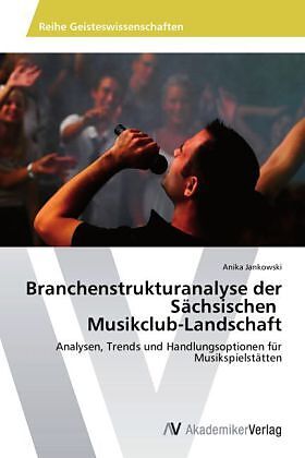 Branchenstrukturanalyse der Sächsischen Musikclub-Landschaft