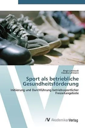 Sport als betriebliche Gesundheitsförderung