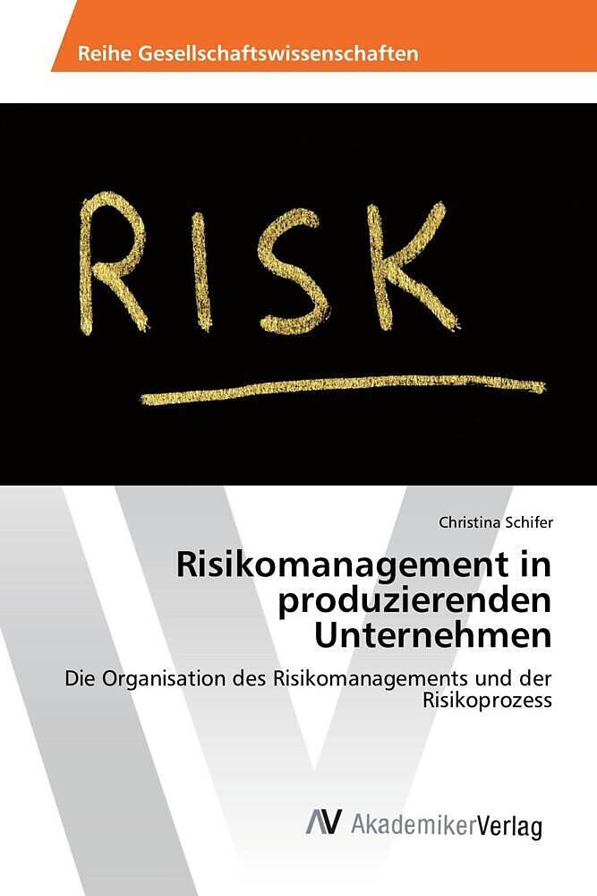 Risikomanagement in produzierenden Unternehmen