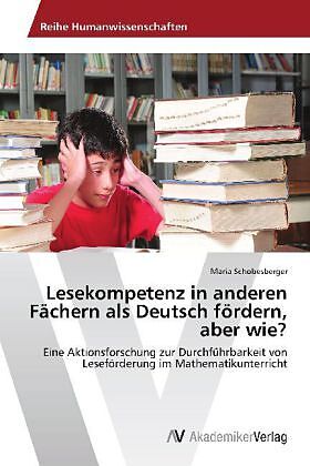 Lesekompetenz in anderen Fächern als Deutsch fördern, aber wie?
