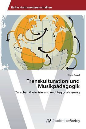 Transkulturation und Musikpädagogik