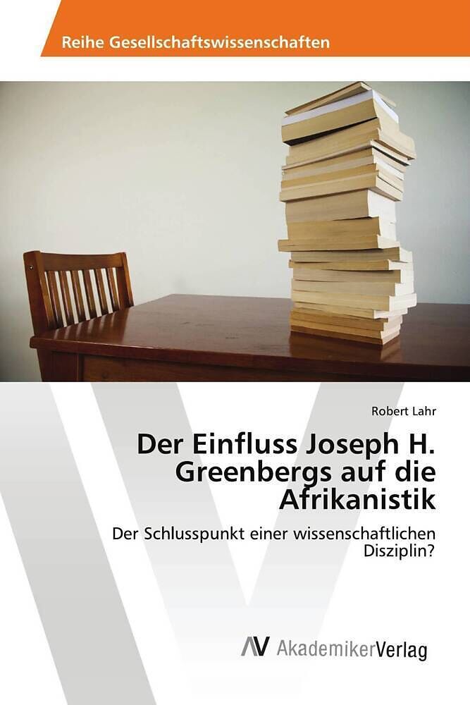 Der Einfluss Joseph H. Greenbergs auf die Afrikanistik