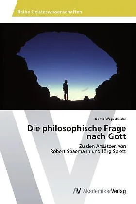 Die philosophische Frage nach Gott