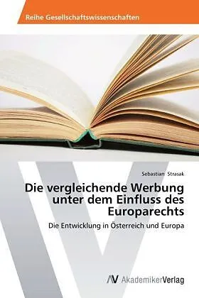 Die vergleichende Werbung unter dem Einfluss des Europarechts