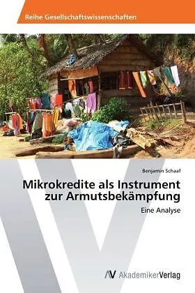 Mikrokredite als Instrument zur Armutsbekämpfung
