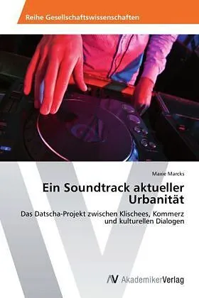 Ein Soundtrack aktueller Urbanität