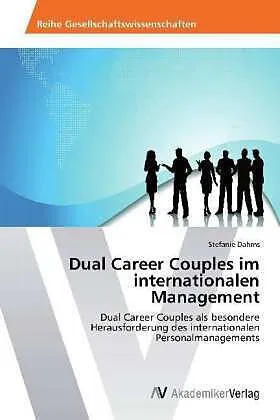 Dual Career Couples im internationalen Management