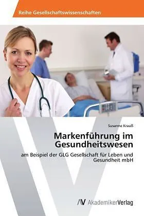 Markenführung im Gesundheitswesen