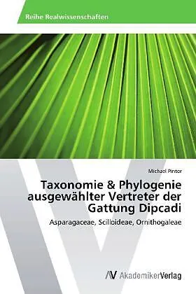 Taxonomie & Phylogenie ausgewählter Vertreter der Gattung Dipcadi