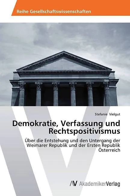 Demokratie, Verfassung und Rechtspositivismus