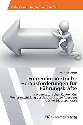 Führen im Vertrieb - Herausforderungen für Führungskräfte