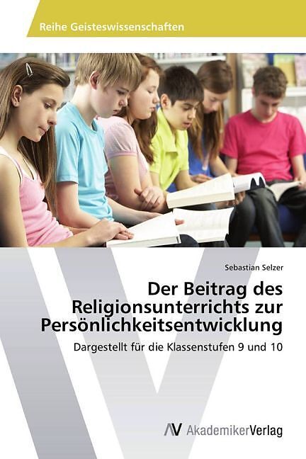 Der Beitrag des Religionsunterrichts zur Persönlichkeitsentwicklung