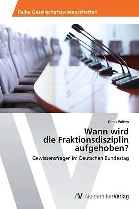 Wann wird die Fraktionsdisziplin aufgehoben?