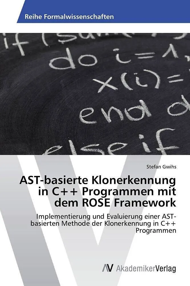 AST-basierte Klonerkennung in C++ Programmen mit dem ROSE Framework