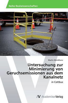 Untersuchung zur Minimierung von Geruchsemissionen aus dem Kanalnetz
