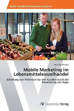 Kartonierter Einband Mobile Marketing im Lebensmitteleinzelhandel von Anja Edenharder