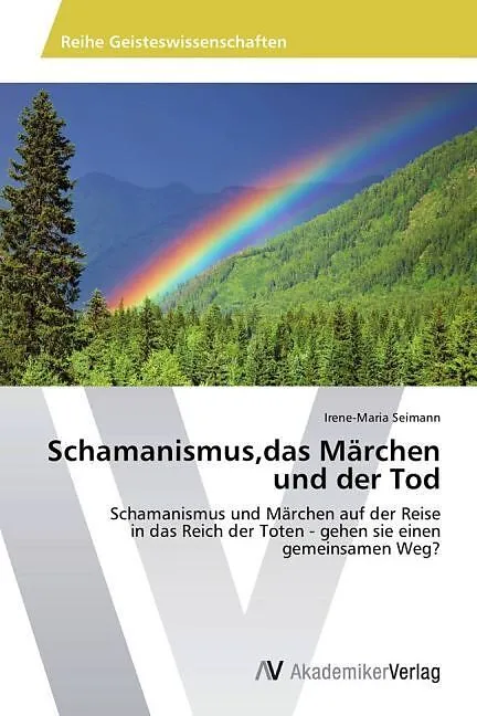 Schamanismus,das Märchen und der Tod