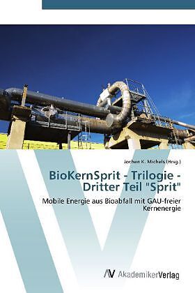 BioKernSprit - Trilogie - Dritter Teil "Sprit"