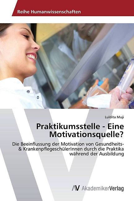 Praktikumsstelle - Eine Motivationsquelle?