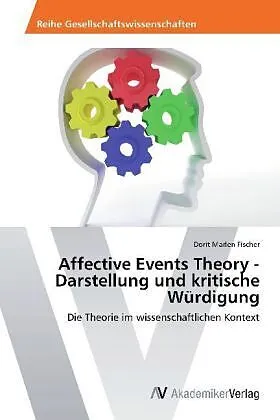 Affective Events Theory - Darstellung und kritische Würdigung