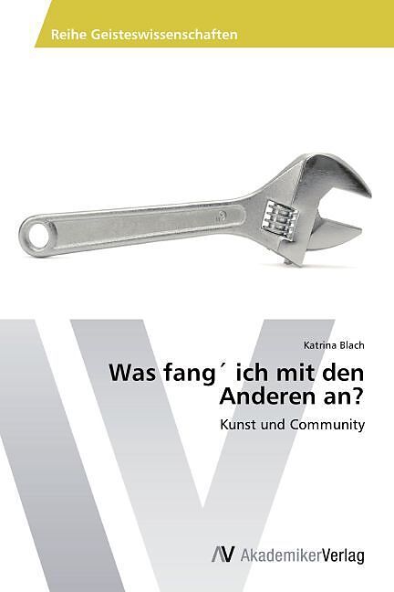 Was fang´ ich mit den Anderen an?