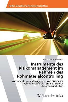 Kartonierter Einband Instrumente des Risikomanagement im Rahmen des Rohmaterialcontrolling von Ascael Dishan Choundja