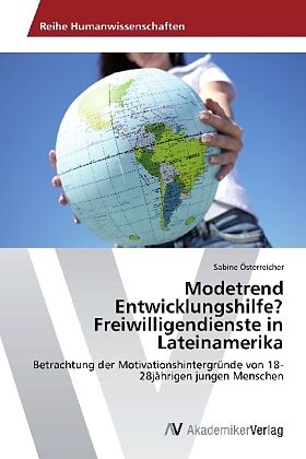 Modetrend Entwicklungshilfe? Freiwilligendienste in Lateinamerika