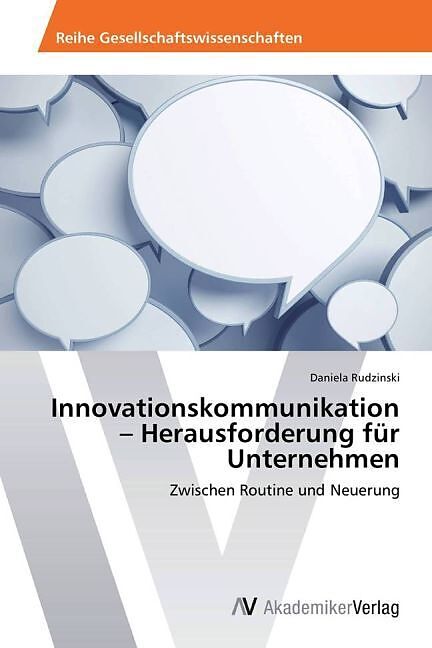 Innovationskommunikation - Herausforderung für Unternehmen