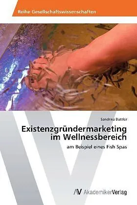 Existenzgründermarketing im Wellnessbereich