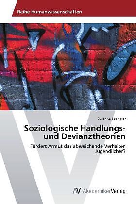 Soziologische Handlungs- und Devianztheorien