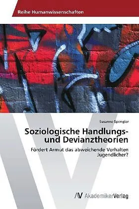 Soziologische Handlungs- und Devianztheorien