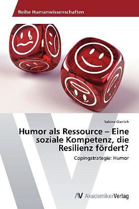 Humor als Ressource   Eine soziale Kompetenz, die Resilienz fördert?