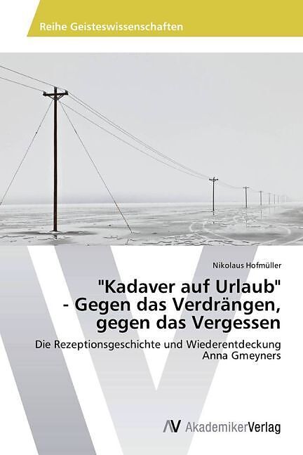 "Kadaver auf Urlaub" - Gegen das Verdrängen, gegen das Vergessen