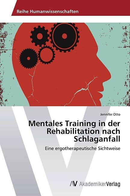 Mentales Training in der Rehabilitation nach Schlaganfall