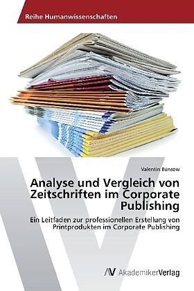 Analyse und Vergleich von Zeitschriften im Corporate Publishing