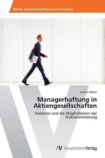 Managerhaftung in Aktiengesellschaften