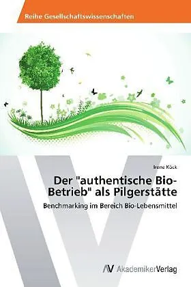 Der "authentische Bio-Betrieb" als Pilgerstätte