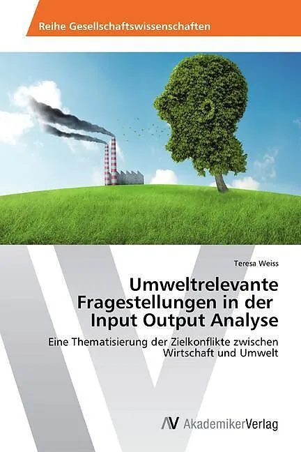 Umweltrelevante Fragestellungen in der Input Output Analyse