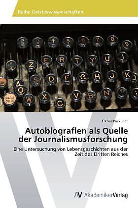 Autobiografien als Quelle der Journalismusforschung