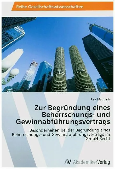 Zur Begründung eines Beherrschungs- und Gewinnabführungsvertrags