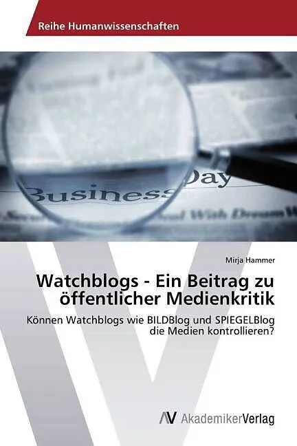 Watchblogs - Ein Beitrag zu öffentlicher Medienkritik
