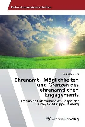 Ehrenamt - Möglichkeiten und Grenzen des ehrenamtlichen Engagements